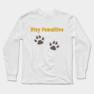 Stay Pawsitive Long Sleeve T-Shirt